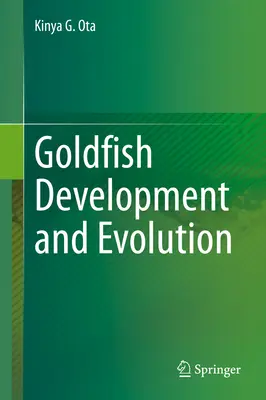Desarrollo y evolución del pez dorado - Goldfish Development and Evolution