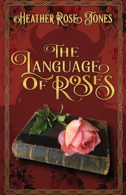 El lenguaje de las rosas - The Language of Roses