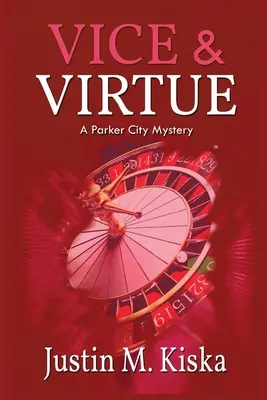 Vicio y Virtud: Un misterio de Parker City - Vice & Virtue: A Parker City Mystery