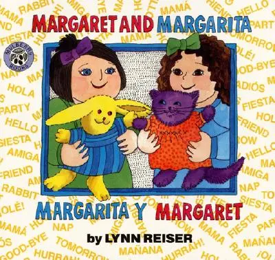 Margaret y Margarita/Margarita Y Margaret: Libro Infantil Bilingüe Español-Inglés - Margaret and Margarita/Margarita Y Margaret: Bilingual Spanish-English Children's Book