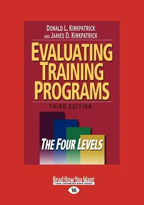 Evaluación de los programas de formación: Los cuatro niveles (16pt) - Evaluating Training Programs: The Four Levels (Large Print 16pt)