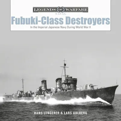 Destructores clase Fubuki: En la Armada Imperial Japonesa durante la Segunda Guerra Mundial - Fubuki-Class Destroyers: In the Imperial Japanese Navy During World War II