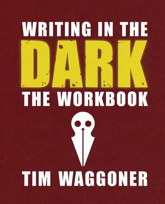 Escribir en la oscuridad: el cuaderno de ejercicios - Writing in the Dark: The Workbook