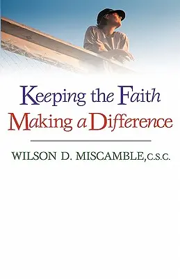 Mantener la fe, marcar la diferencia - Keeping the Faith, Making a Difference