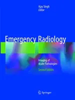 Radiología de Urgencias: Imagen de Patologías Agudas - Emergency Radiology: Imaging of Acute Pathologies