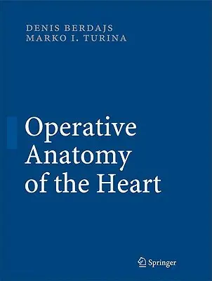 Anatomía operatoria del corazón - Operative Anatomy of the Heart