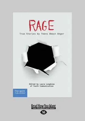 Rage: True Stories by Teens About Anger (Letra grande 16pt) - Rage: True Stories by Teens About Anger (Large Print 16pt)