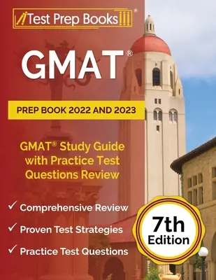 GMAT Prep Libro 2022 y 2023: GMAT Study Guide with Practice Test Questions Review [7ª Edición] - GMAT Prep Book 2022 and 2023: GMAT Study Guide with Practice Test Questions Review [7th Edition]