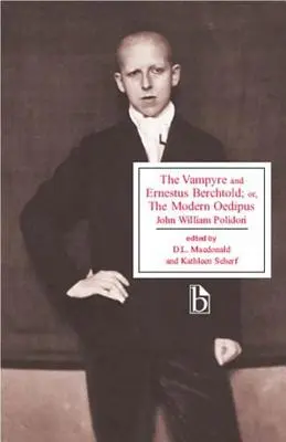 El vampiro y Ernestus Berchtold; o el Edipo moderno - The Vampyre and Ernestus Berchtold; Or, the Modern Oedipus