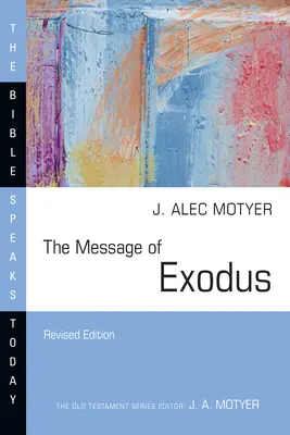 El mensaje del Éxodo: Los días de nuestra peregrinación - The Message of Exodus: The Days of Our Pilgrimage