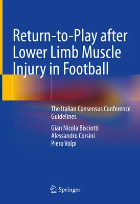 Retorno al juego tras una lesión muscular en el miembro inferior en el fútbol: Directrices de la Conferencia Italiana de Consenso - Return-To-Play After Lower Limb Muscle Injury in Football: The Italian Consensus Conference Guidelines