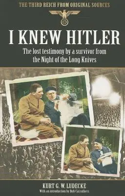 Conocí a Hitler: El testimonio perdido de un superviviente de la noche de los cuchillos largos - I Knew Hitler: The Lost Testimony by a Survivor from the Night of the Long Knives