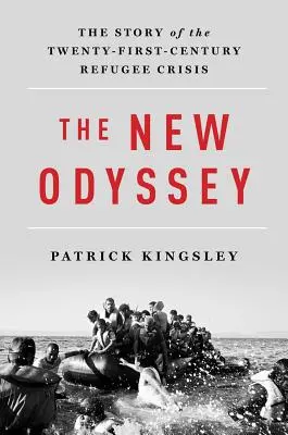 La nueva odisea: La historia de la crisis de los refugiados del siglo XXI - The New Odyssey: The Story of the Twenty-First Century Refugee Crisis