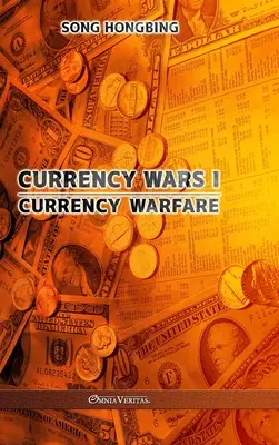 Guerra de divisas I Guerra de divisas - Currency Wars I: Currency Warfare