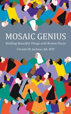 Mosaic Genius: Construir cosas bellas con trozos rotos - Mosaic Genius: Building Beautiful Things with Broken Pieces