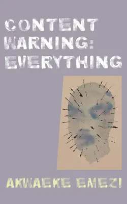 Advertencia sobre el contenido: Todo - Content Warning: Everything