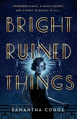 Cosas brillantes arruinadas - Bright Ruined Things