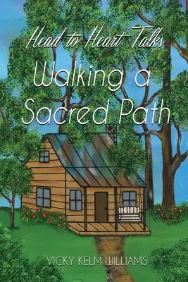 Head to Heart Talks - Caminar por un sendero sagrado - Head to Heart Talks - Walking a Sacred Path