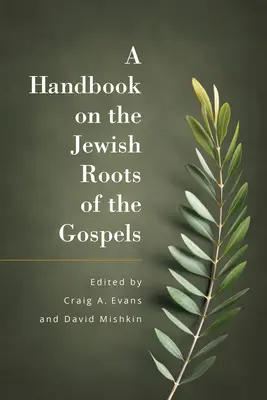 Manual sobre las raíces judías de los Evangelios - A Handbook on the Jewish Roots of the Gospels