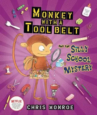 El Mono con el Cinturón de Herramientas y el Misterio de la Escuela Tonta - Monkey with a Tool Belt and the Silly School Mystery