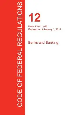 Cfr 12, Partes 900 a 1025, Bancos y Banca, 01 de enero de 2017 (Volumen 8 de 10) (Oficina del Registro Federal (Cfr)) - Cfr 12, Parts 900 to 1025, Banks and Banking, January 01, 2017 (Volume 8 of 10) (Office of the Federal Register (Cfr))