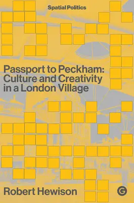 Pasaporte a Peckham: cultura y creatividad en un pueblo de Londres - Passport to Peckham: Culture and Creativity in a London Village