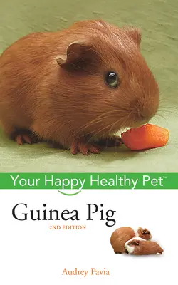 Cangrejo ermitaño: una mascota sana y feliz - Guinea Pig: Your Happy Healthy Pet