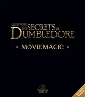 Fantastic Beasts - Los secretos de Dumbledore: La magia del cine - Fantastic Beasts - The Secrets of Dumbledore: Movie Magic