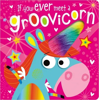 Si alguna vez te encuentras con un Groovicornio - If You Ever Meet a Groovicorn