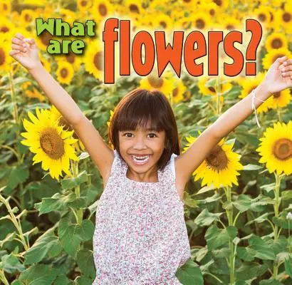 ¿Qué son las flores? - What Are Flowers?