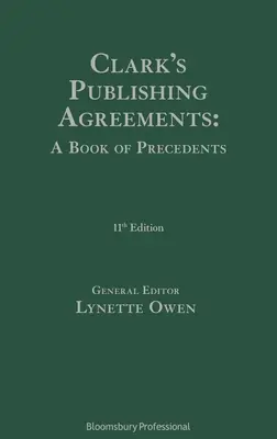 Acuerdos editoriales de Clark: Un libro de precedentes - Clark's Publishing Agreements: A Book of Precedents