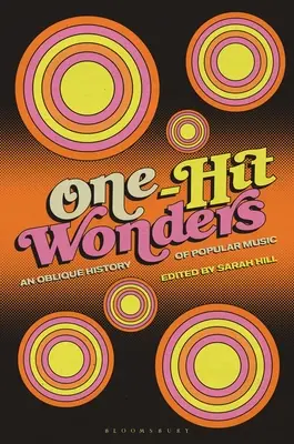 One-Hit Wonders: Una historia oblicua de la música popular - One-Hit Wonders: An Oblique History of Popular Music