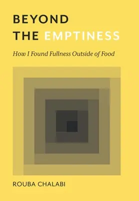 Más allá del vacío: Cómo encontré la plenitud fuera de la comida - Beyond the Emptiness: How I Found Fullness Outside of Food