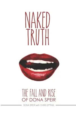 La verdad al desnudo: caída y ascenso de Dona Speir - The Naked Truth: The Fall and Rise of Dona Speir