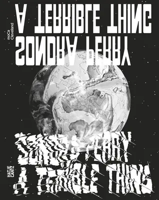 Sondra Perry Una cosa terrible - Sondra Perry: A Terrible Thing