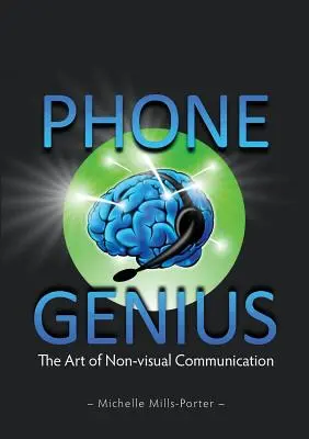 Phone Genius: El arte de la comunicación no visual - Phone Genius: The art of non-visual communication