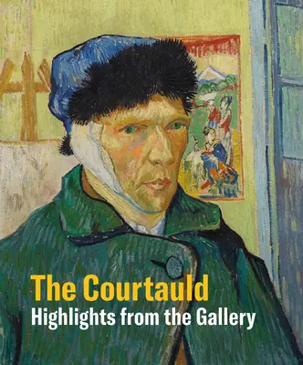 El Courtauld: Highlights - The Courtauld: Highlights