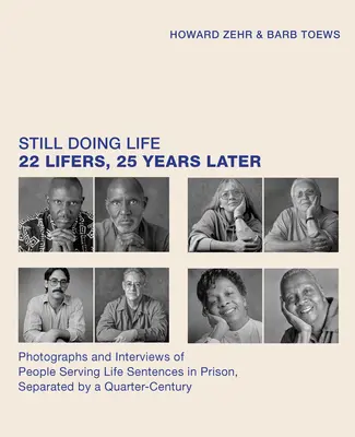 Aún cumpliendo condena: 22 condenados a cadena perpetua, 25 años después - Still Doing Life: 22 Lifers, 25 Years Later