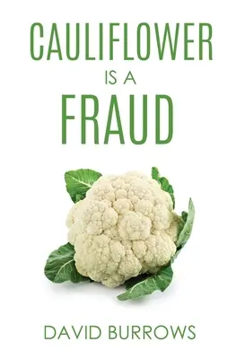 La Coliflor Es Un Fraude - Cauliflower Is A Fraud