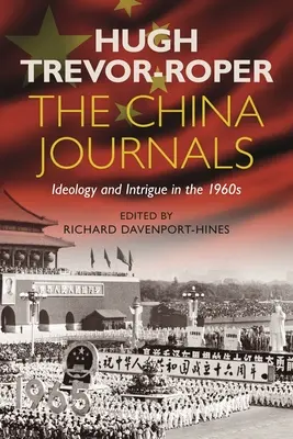 Los Diarios de China: Ideología e intriga en la década de 1960 - The China Journals: Ideology and Intrigue in the 1960s