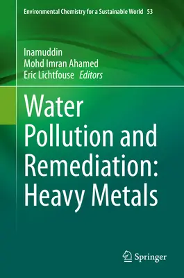 Contaminación y remediación del agua: Metales pesados - Water Pollution and Remediation: Heavy Metals