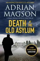 Muerte en el viejo manicomio - Un thriller policíaco histórico totalmente apasionante - Death at the Old Asylum - A totally gripping historical crime thriller