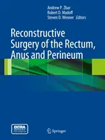 Cirugía reconstructiva del recto, ano y periné - Reconstructive Surgery of the Rectum, Anus and Perineum