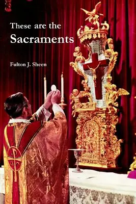 Estos son los sacramentos - These are the Sacraments