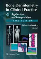 Densitometría Ósea en la Práctica Clínica: Aplicación e Interpretación - Bone Densitometry in Clinical Practice: Application and Interpretation