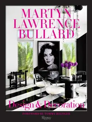 Martyn Lawrence Bullard Diseño y Decoración - Martyn Lawrence Bullard: Design and Decoration