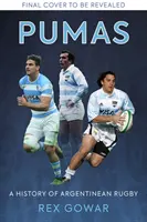 Pumas - Historia del rugby argentino - Pumas - A History of Argentine Rugby