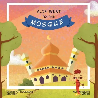 Alif fue a la mezquita - Alif Went to the Mosque