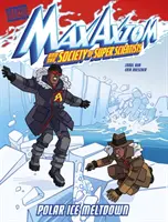 El deshielo polar: una aventura de Max Axiom Super Scientist - Polar Ice Meltdown - A Max Axiom Super Scientist Adventure