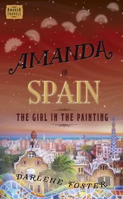 Amanda en España, 2: La chica del cuadro - Amanda in Spain, 2: The Girl in the Painting